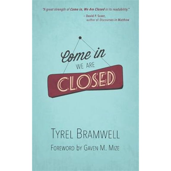 Come In, We Are Closed (Paperback)