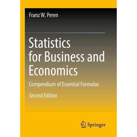 Statistics for Business and Economics: Compendium of Essential Formulas, (Paperback)