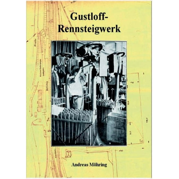 Gustloff-Rennsteigwerk, (Paperback)