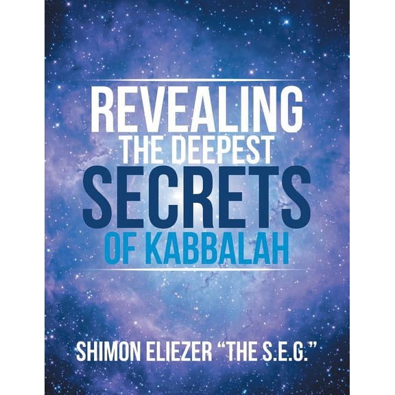 Revealing the Deepest Secrets of Kabbalah, (Paperback)