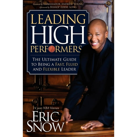 Leading High Performers: The Ultimate Guide to Being a Fast, Fluid and Flexible Leader, (Paperback)