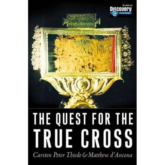 Pre-Owned The Quest for the True Cross (Paperback) 140396212X 9781403962126