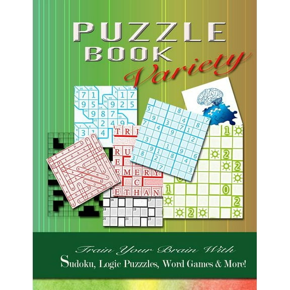 PUZZLE BOOK Variety: Train your Brain With Sudoku, Logic Puzzles, Word Games & More!, (Paperback)
