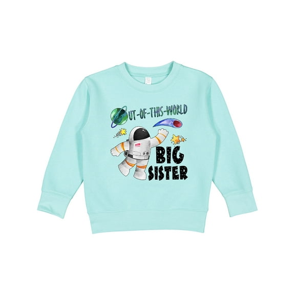 Inktastic Out of This World Big Sister Astronaut in Space Toddler Sweatshirt