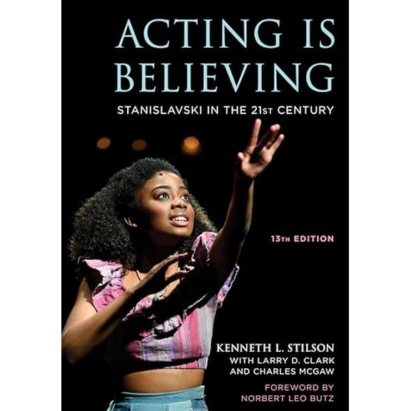 Pre-Owned Acting Is Believing: Stanislavski in the 21st Century, 9781538171769, 1538171767, Hardcover, 13 edition
