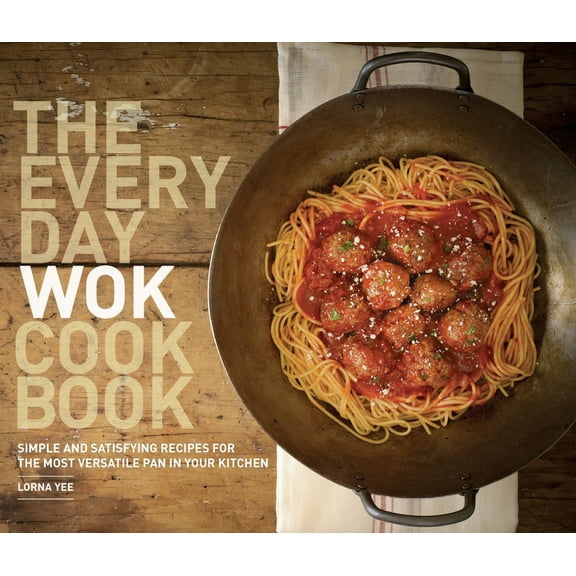Pre-Owned Everyday Wok Cookbook, The: Simple and Satisfying Recipes for the Most Versatile Pan in Your Kitchen Paperback