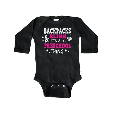 

Inktastic Backpacks and Bling It s a Preschool Thing Gift Baby Girl Long Sleeve Bodysuit