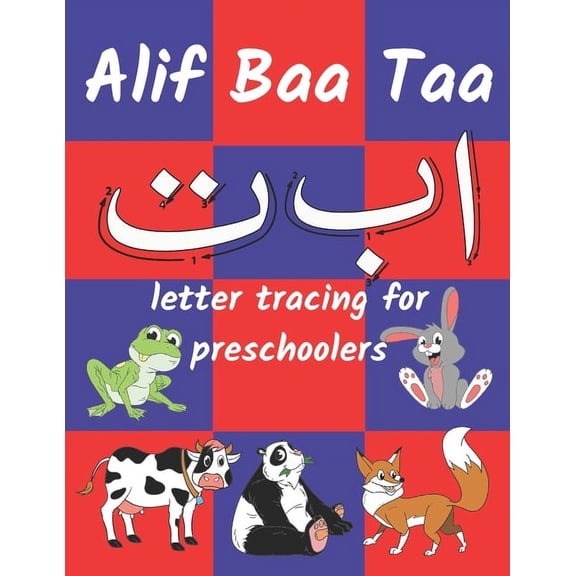 Alif Baa Taa letter tracing for preschoolers: for Kids Learning the Arabic Alphabet (Coloring Books for Practice Hand Wr, (Paperback)