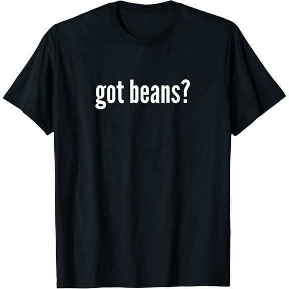 Playful Comfort Tee - Got Beans Funny Bean Lover Gift T-Shirt