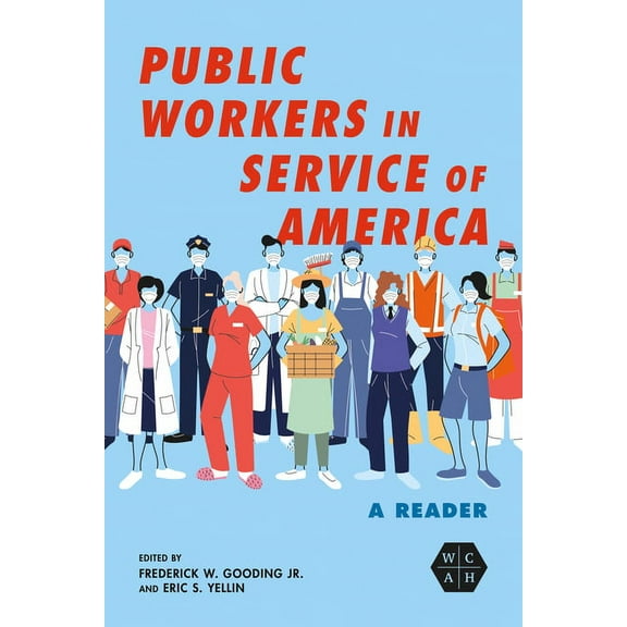 Working Class in American History Public Workers in Service of America: A Reader, (Paperback)