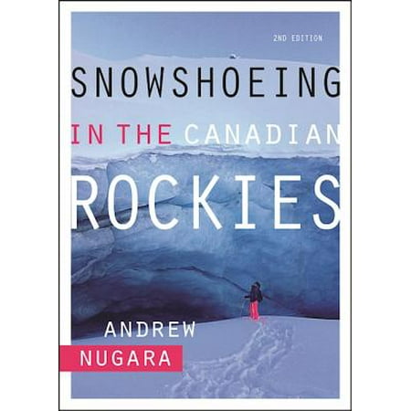 Snowshoeing in the Canadian Rockies (Best Clothes For Snowshoeing)