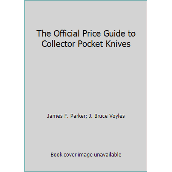 Pre-Owned The Official Price Guide to Collector Pocket Knives (Paperback) 0876371012 9780876371015