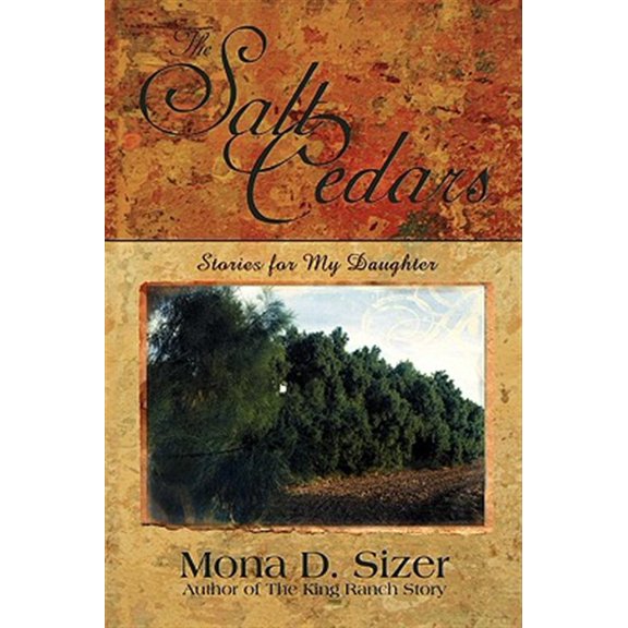 Pre-Owned The Salt Cedars (Stories for My Daughter) (Paperback) by Mona Sizer
