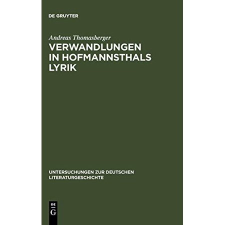 Verwandlungen in Hofmannsthals Lyrik : zur sprachlichen Bedeutung von Genese und Gestalt ...