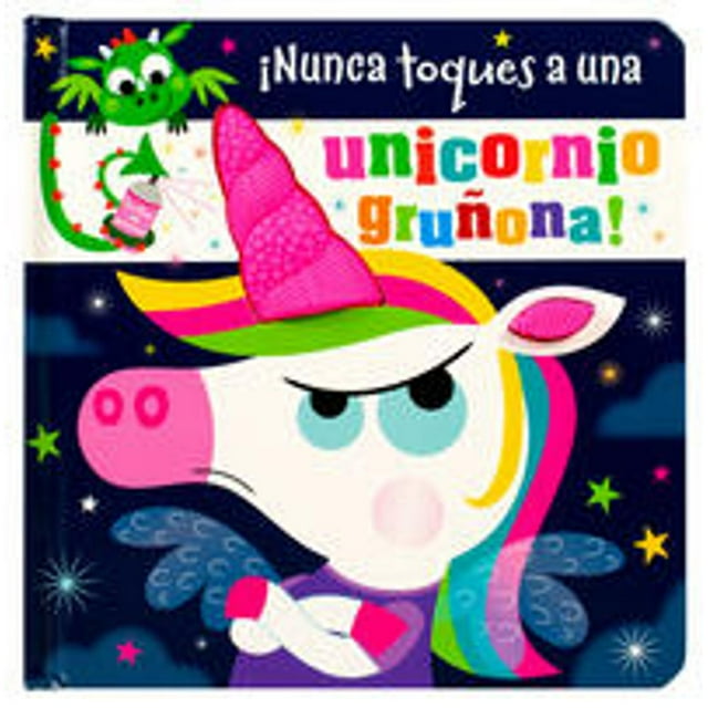 Libro Libro Infantil: ¡nunca Toques A Una Unicornio Gruñona! Tapa Blanda, Autor Stuart Lynch, Editorial Silver Dolphin (en Español)