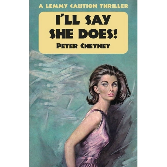 I'll Say She Does: A Lemmy Caution Thriller, (Paperback)