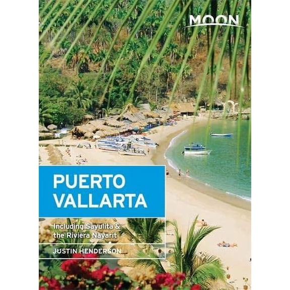 Pre-Owned Moon Puerto Vallarta: Including Sayulita & the Riviera Nayarit (Moon Handbooks) Paperback