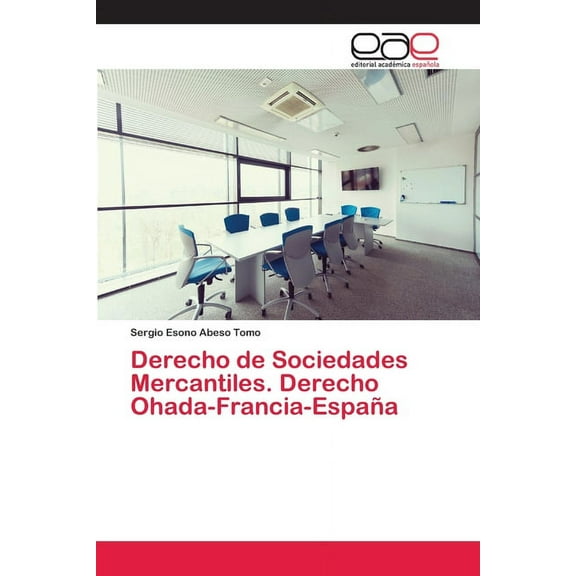 Derecho de Sociedades Mercantiles. Derecho Ohada-Francia-España (Paperback)