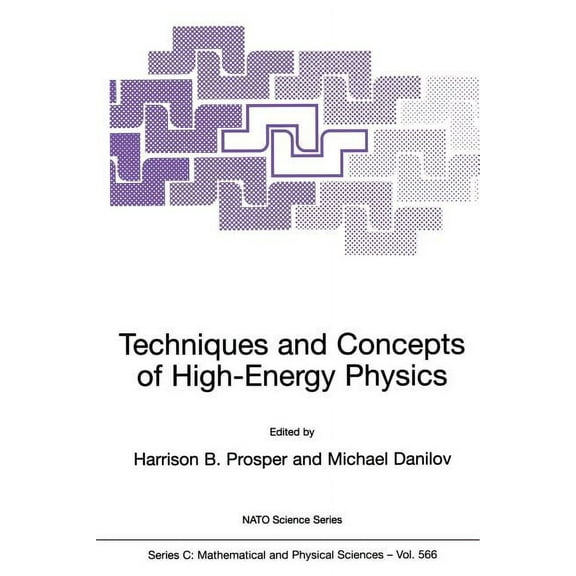 NATO Science Series C: Techniques and Concepts of High-Energy Physics, Book 566, (Paperback)