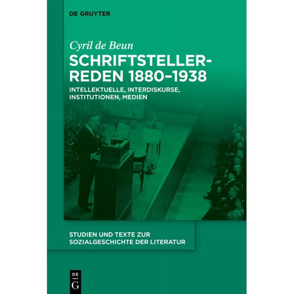 Studien Und Texte Zur Sozialgeschichte d Schriftstellerreden 1880-1938, Book 156, (Hardcover)