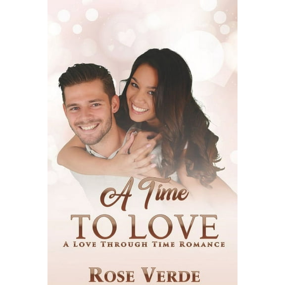 Love Through Time: A Time To Love (Paperback)