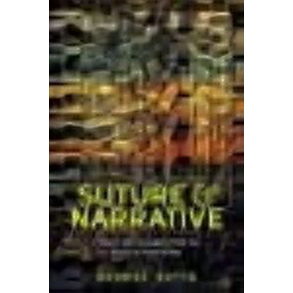 THEORY INTERPRETATION NARRATIV: Suture and Narrative : Deep Intersubjectivity in Fiction and Film (Paperback)