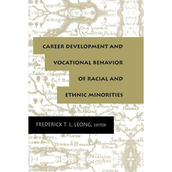 Contemporary Topics in Vocational Psycho Career Development and Vocational Behavior of Racial and Ethnic Minorities, (Hardcover)