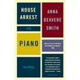 thumbnail image 1 of Pre-Owned House Arrest and Piano: Two Plays (Paperback) 1400033578 9781400033577, 1 of 1
