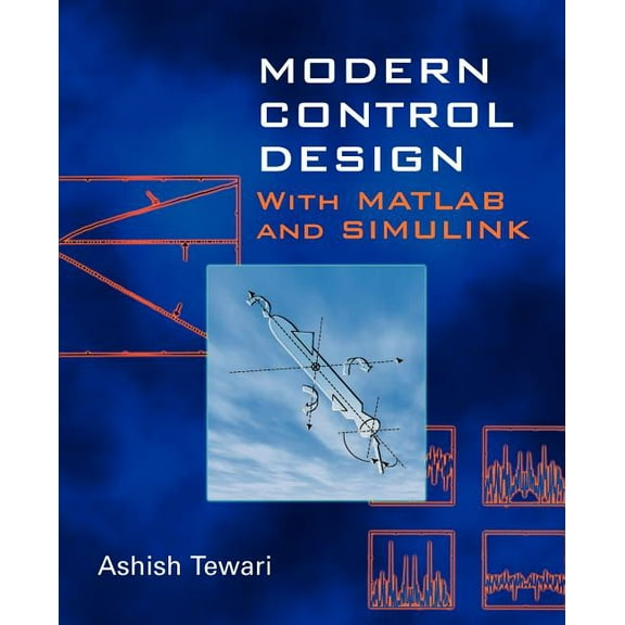 Modern Control Design: With MATLAB and Simulink, (Paperback)