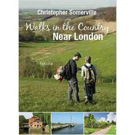 Walks in the Country Near London. Christopher (Best Country Walks Near London)