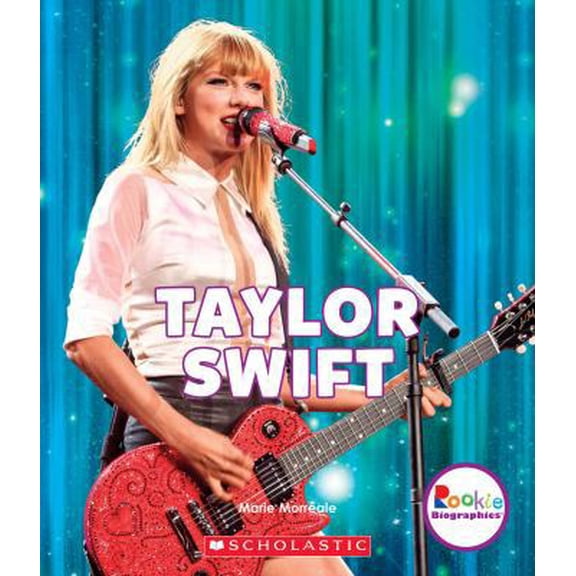 Pre-Owned Taylor Swift: Born to Sing (Rookie Biographies) (Paperback) 0531227731 9780531227732