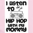 thumbnail image 2 of CafePress - Listen To Hip Hop With My Mommy Infant Bodysuit - Baby Light Bodysuit, Size Newborn - 24 Months, 2 of 4