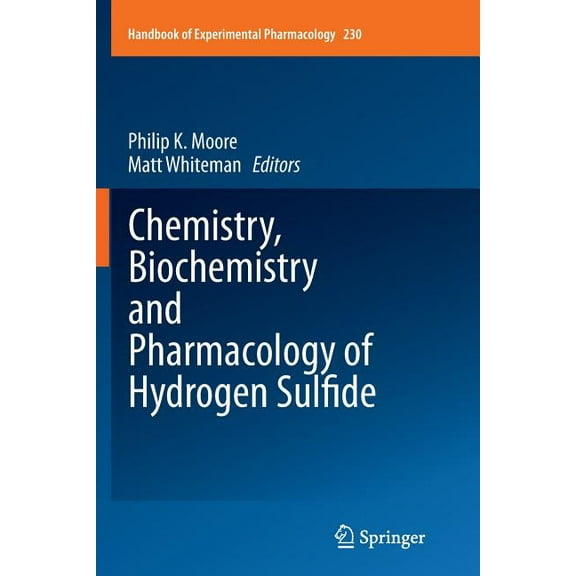 Handbook of Experimental Pharmacology Chemistry, Biochemistry and Pharmacology of Hydrogen Sulfide, Book 230, (Paperback)