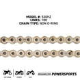 thumbnail image 2 of Niche 530 Drive Chain 100 Links Non O-Ring with Master Link Motorcycle 519-CDC2248H, 2 of 4