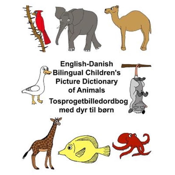 Pre-Owned Freebilingualbooks.com: English-Danish Bilingual Children's Picture Dictionary of Animals Tosprogetbilledordbog med dyr til brn (Paperback)