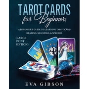 Tarot Cards for Beginners (Large Print Edition): A Beginner's Guide to Learning Tarot Card Reading, Meanings, & Spreads, (Paperback)