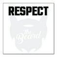 thumbnail image 1 of DistinctInk Custom Bumper Sticker - 10" x 10" Decorative Decal - White Background - Respect the Beard, 1 of 2