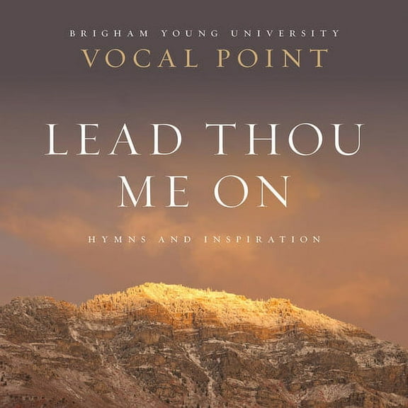 Newman / Byu Vocal Point - Lead Thou Me on: Hymns - Music & Performance - CD