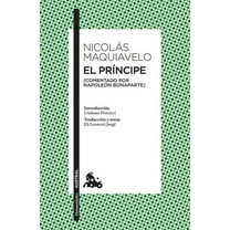 El Príncipe (Comentado Por Napoleón Bonaparte) / The Prince (Commented by Napoleon Bonaparte), (Paperback)