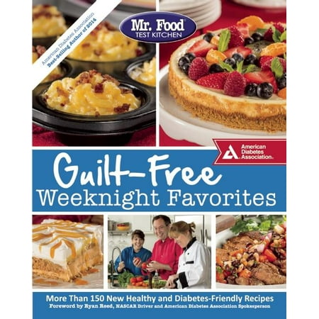 Mr. Food Test Kitchen Guilt-Free Weeknight Favorites