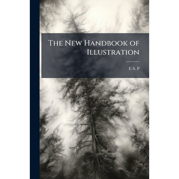 The New Handbook of Illustration, (Paperback)