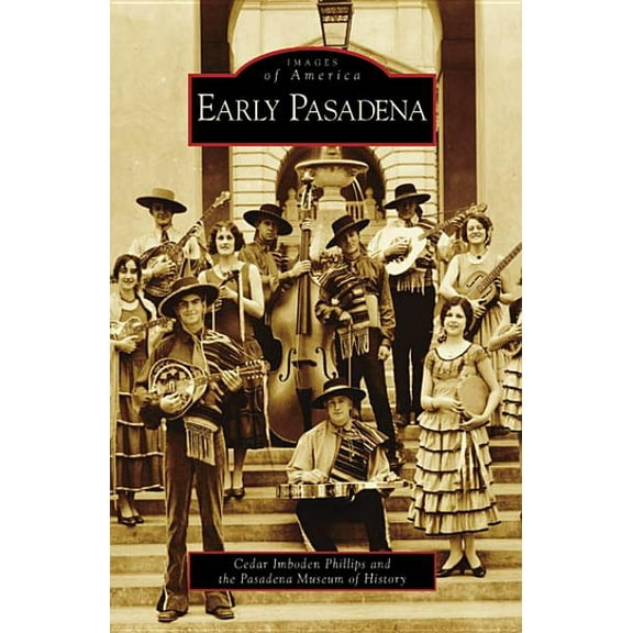 Images of America Early Pasadena, (Paperback)