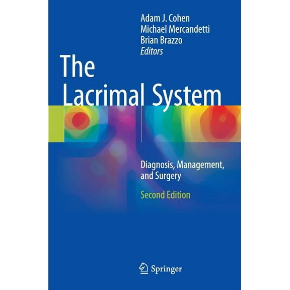 The Lacrimal System: Diagnosis, Management, and Surgery, Second Edition, (Hardcover)