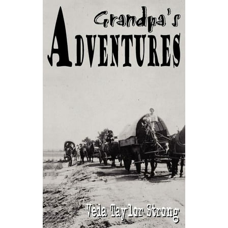 Grandpa's Adventures (Paperback)