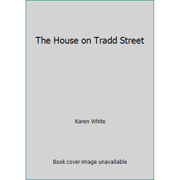 Pre-Owned The House on Tradd Street (Hardcover) 1607512572 9781607512578