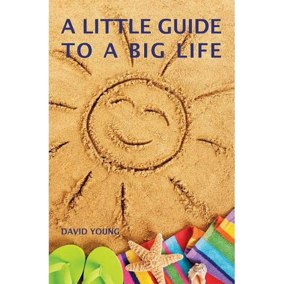 A Little Guide to a Big Life (Paperback)