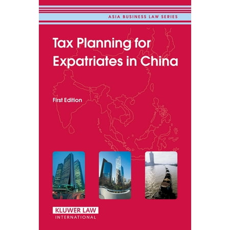 Asia Business Law: Tax Planning for Expatriates in China (Hardcover)