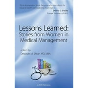 Lessons Learned: Stories from Women in Medical Management, Used [Paperback]