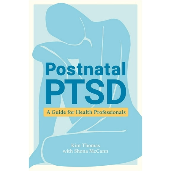 Postnatal Ptsd: A Guide for Health Professionals, (Paperback)
