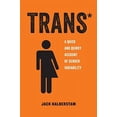 thumbnail image 2 of American Studies Now: Critical Histories of the Present: Trans : A Quick and Quirky Account of Gender Variability (Series #3) (Edition 1) (Paperback), 2 of 3